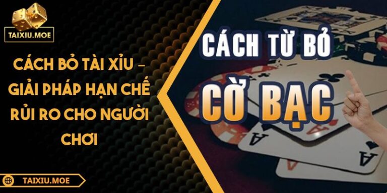 cách bỏ Tài Xỉu