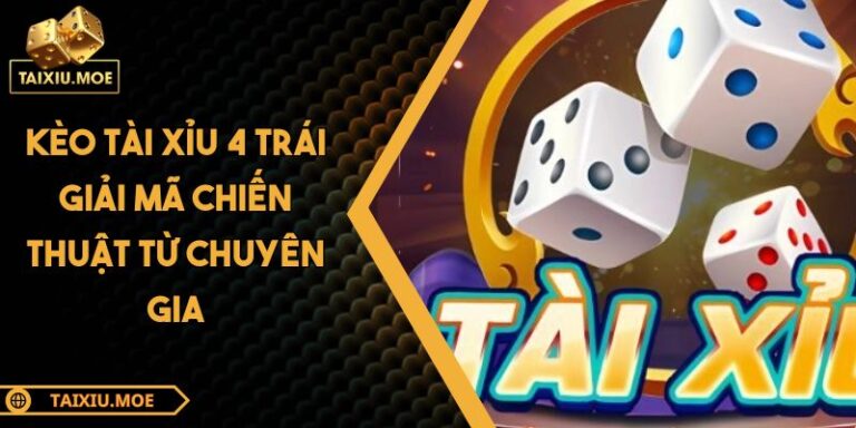 Tài Xỉu 4 trái