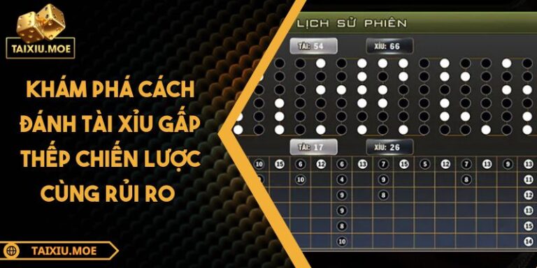 Cách đánh tài xỉu gấp thếp