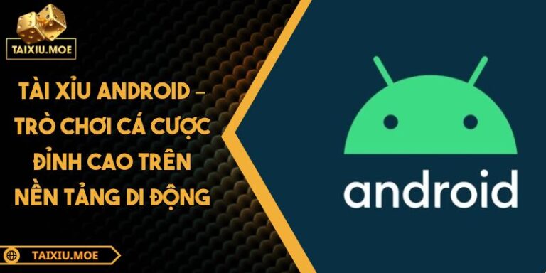 Tài xỉu Android