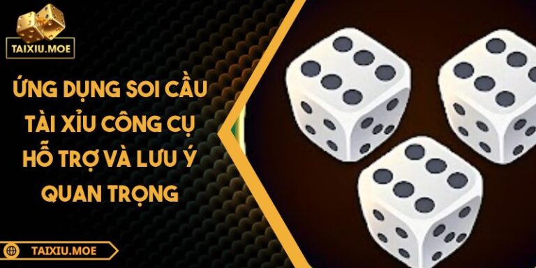 Ứng dụng soi cầu Tài Xỉu